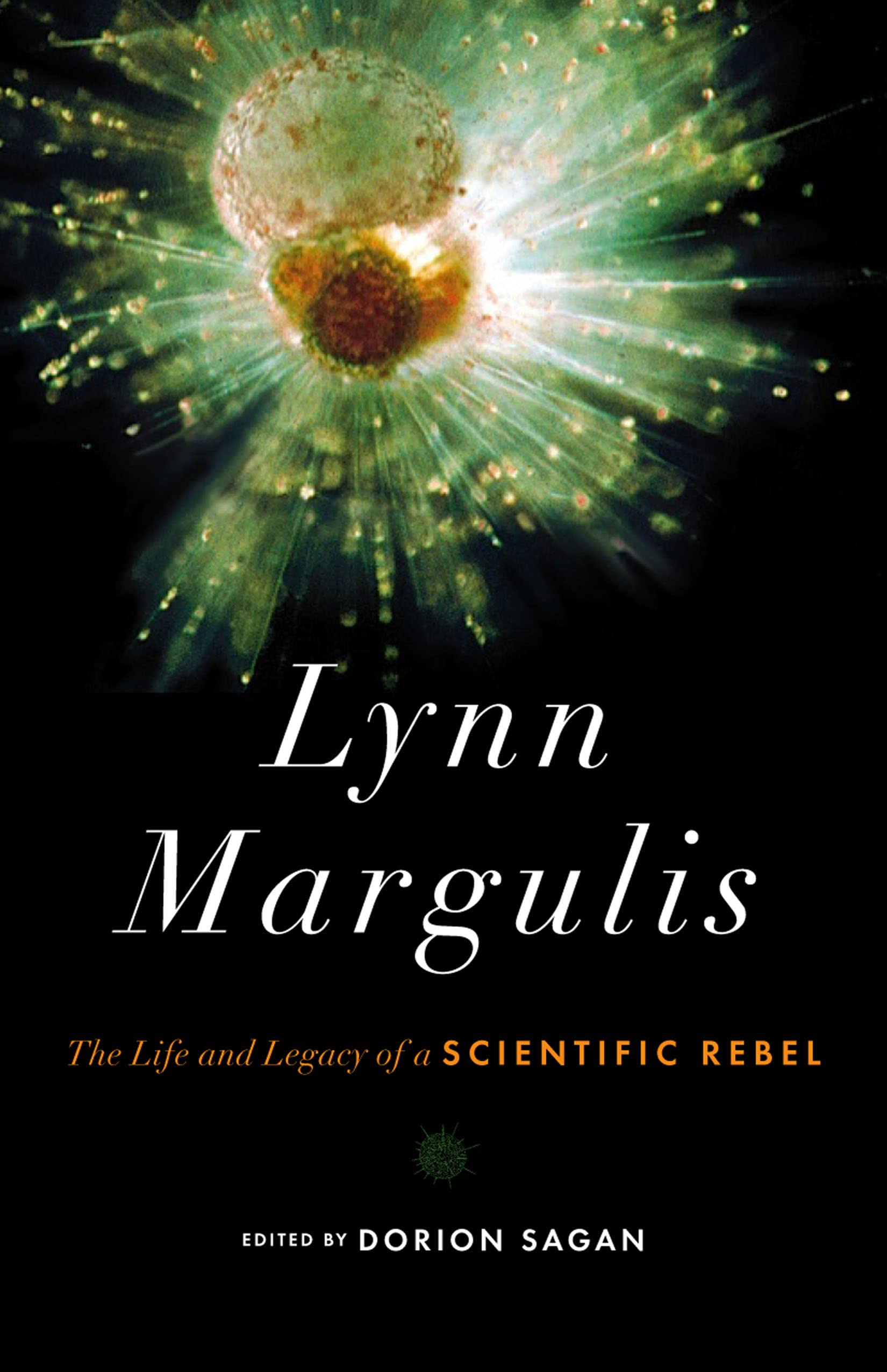 Buy Lynn Margulis: The Life and Legacy of a Scientific Rebel — BookShops.in