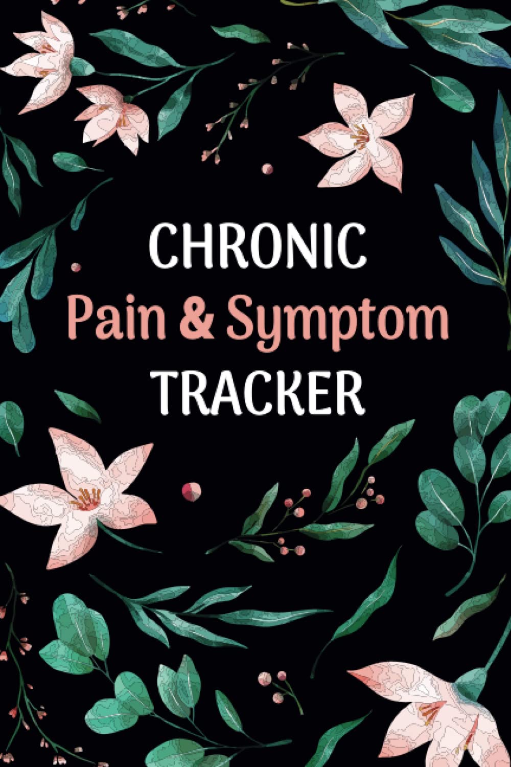 Chronic Pain & Symptom Tracker: chronic headache tracking log book,symptom tracker journal | chronic illness daily tracker