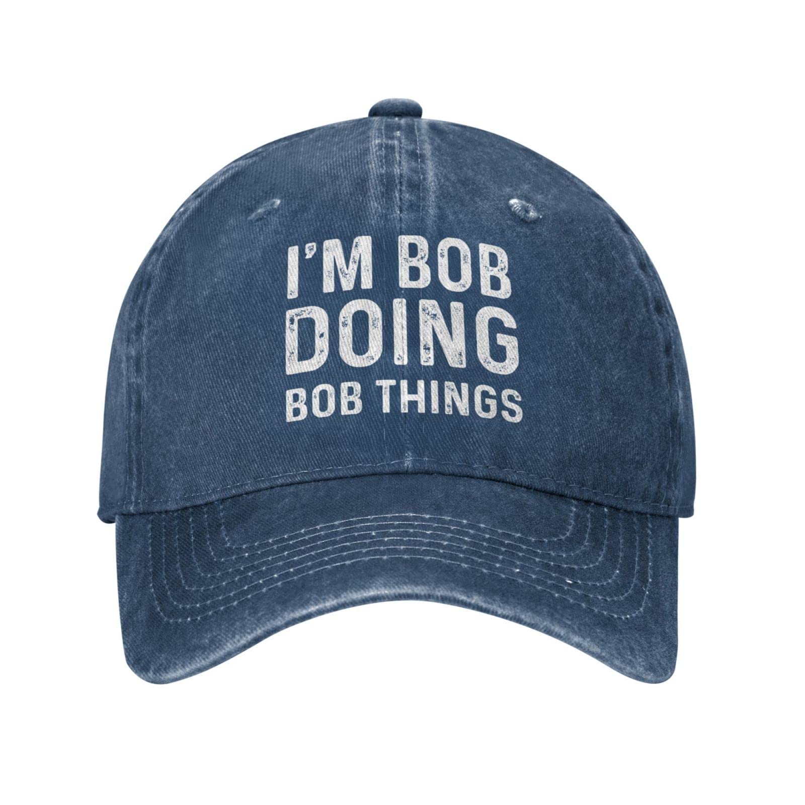 BUINGBFGIm Bob Doing Bob Things Hat for Men Baseball Caps Trendy Caps