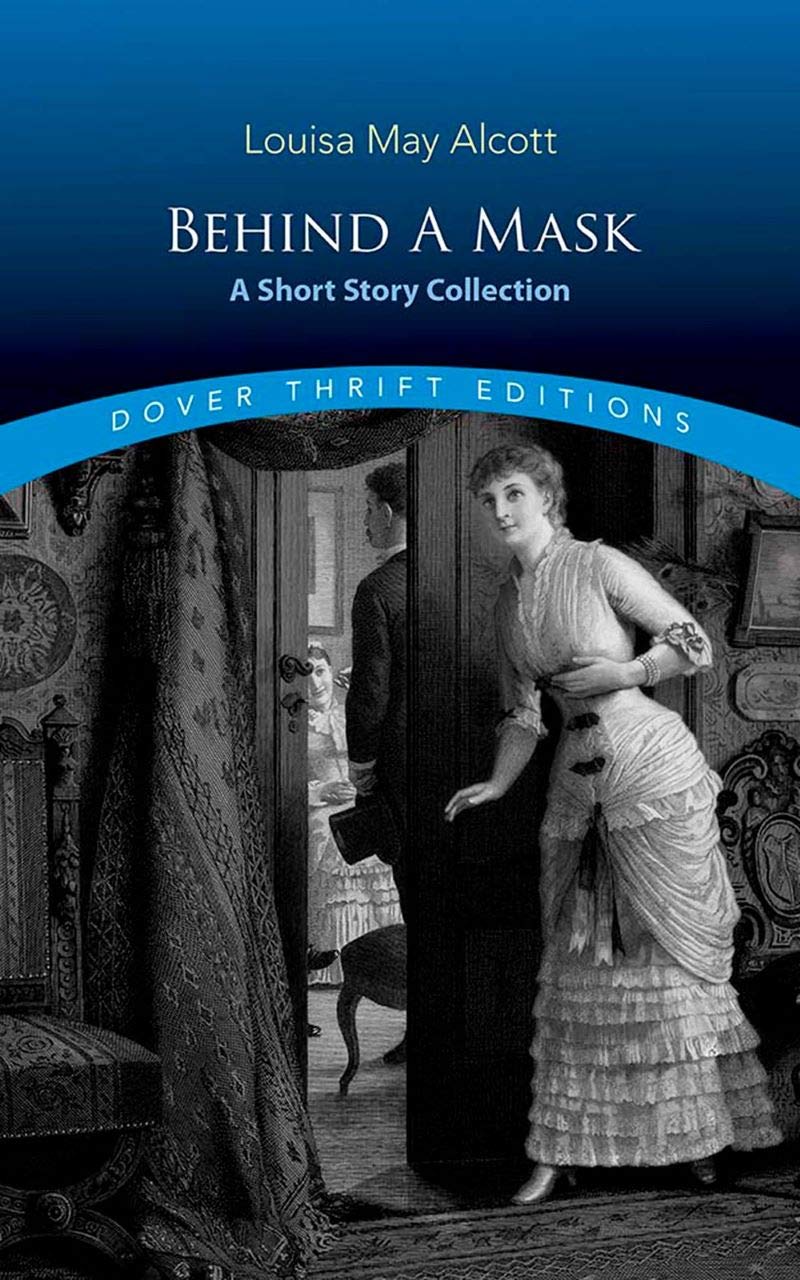 Behind a Mask: A Short Story Collection (Dover Thrift Editions: Short Stories)