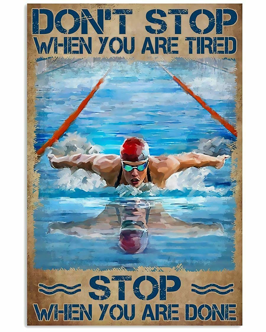 Inga Camping#A452 Swimming Don't Stop When You're Tired Poster Metal Tin Sign Poster 8X12 Inches