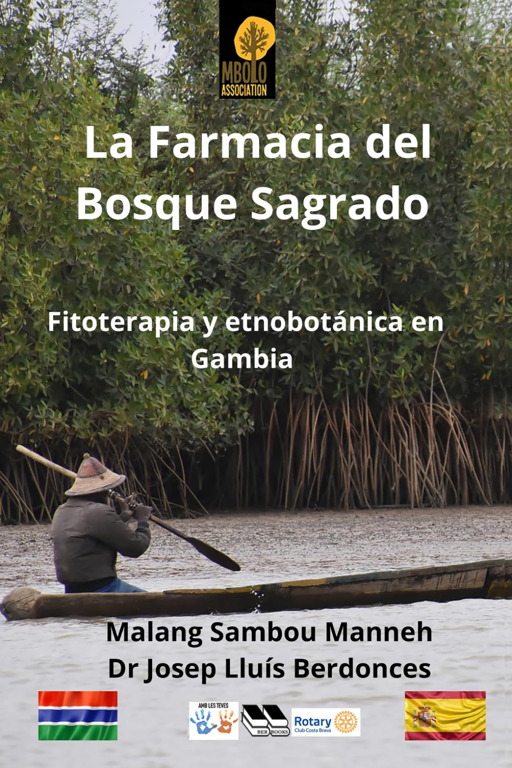 La Farmacia del Bosque Sagrado: Fitoterapia y Etnobotanica de Gambia (Gambia Legacy Plants)