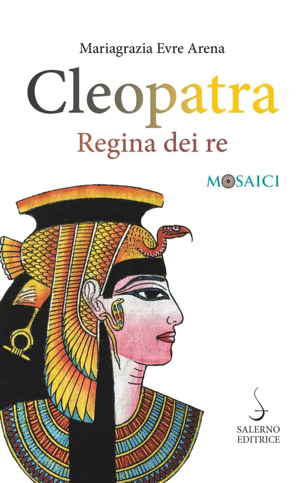 Cleopatra. Regina Dei Re - 4