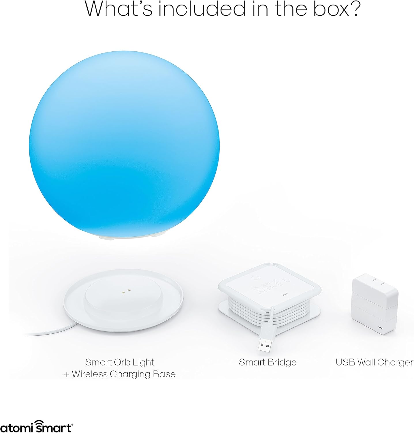 Contents of the Atomi Smart Orb Light box: Orb light, wireless charging base, Smart Bridge USB cable, and USB wall charger