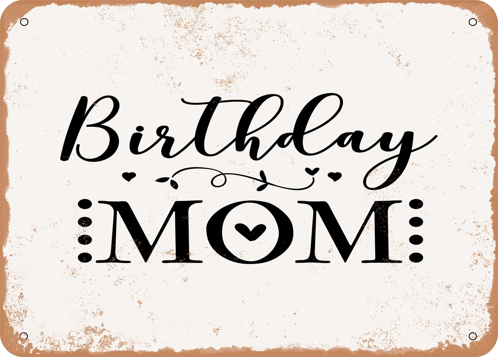 Miaomansenstore Metal Sign - Birthday Mom - Vintage Look Sign Home Decor