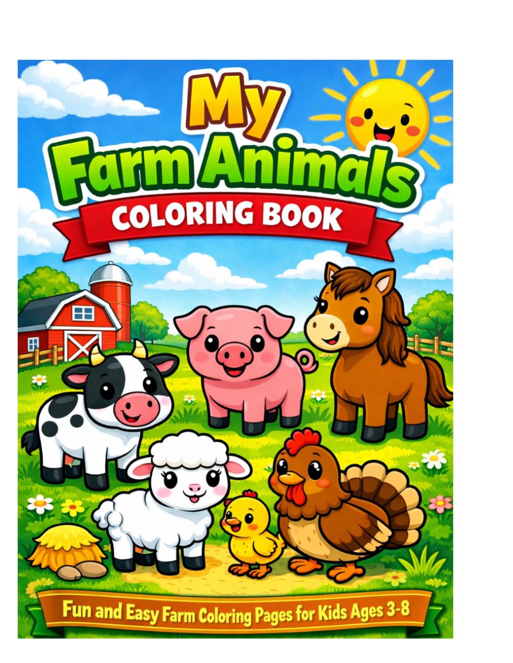 My First Farm Animals Coloring Book for Kids Ages 2–6: Big Simple and Easy Farm Coloring Pages with Bold Lines for Toddlers & Preschoolers