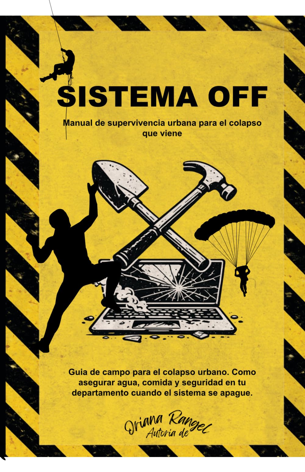 SISTEMA OFF : Manual de supervivencia urbana para el colapso que viene.: Guía de campo para el colapso urbano. Cómo asegurar agua, comida y seguridad en tu departamento cuando el sistema se apaga.