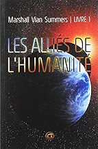 Download Les alliés de l'humanité : Tome 1, Un message urgent PDF
