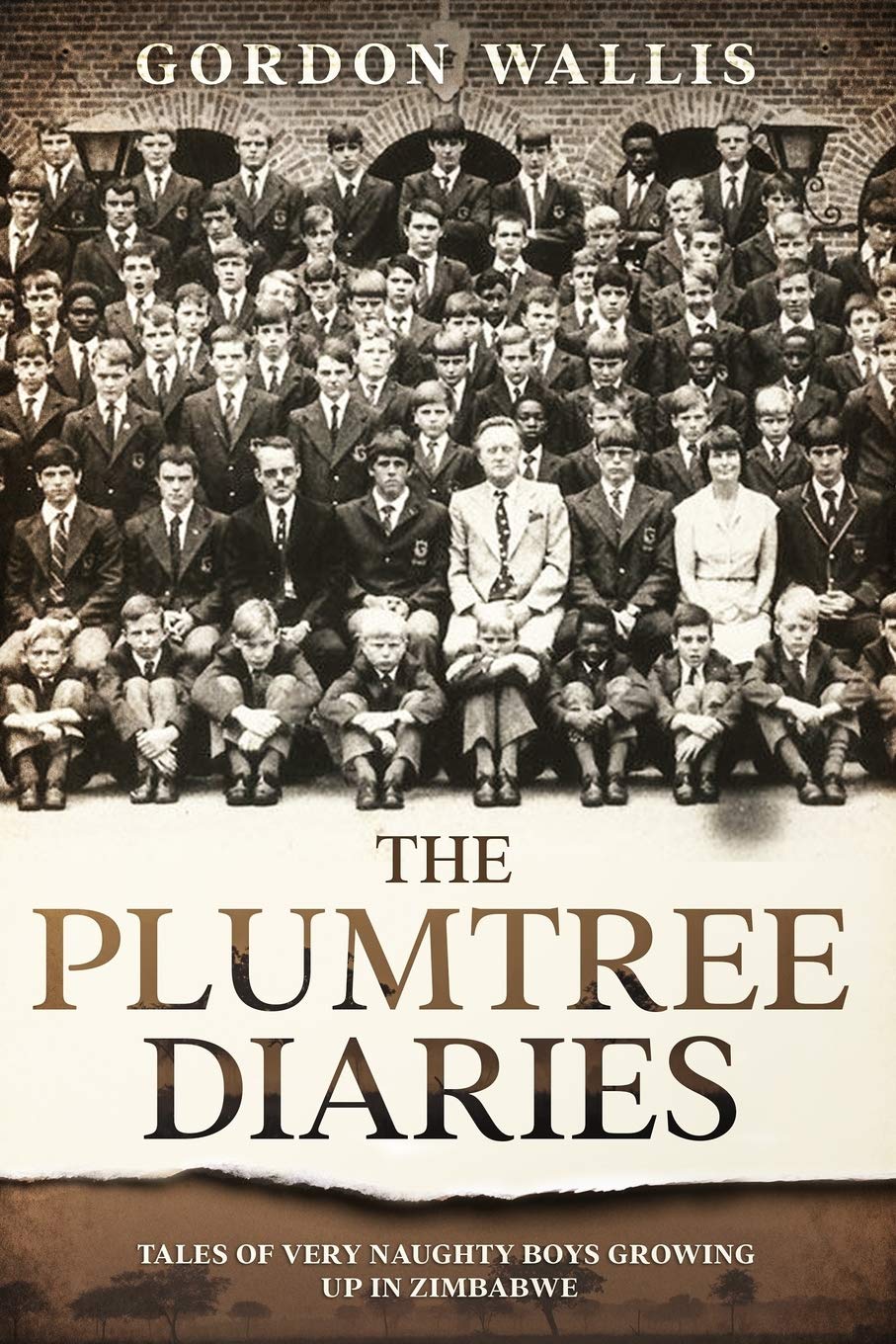 The Plumtree Diaries (Tales of Very Naughty Boys Growing Up in Zimbabwe)