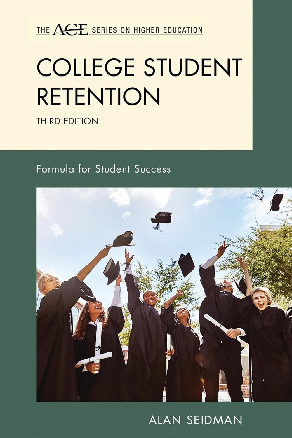 College Student Retention: Formula for Student Success (The ACE Series on Higher Education)      3rd Edition, Kindle Edition