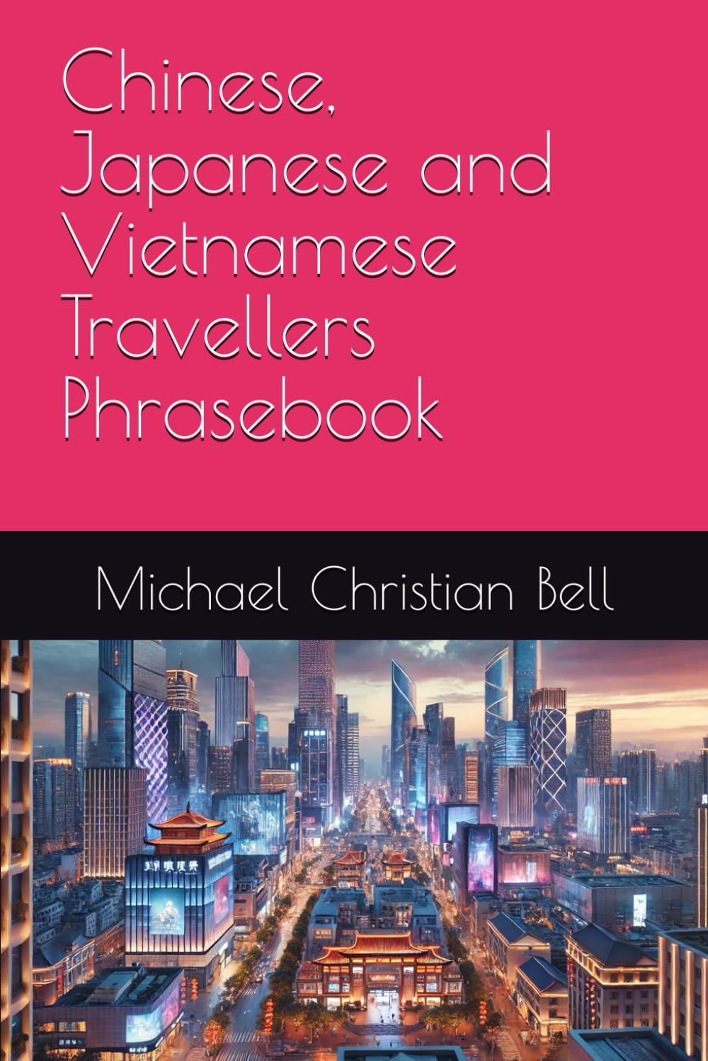 Chinese, Japanese and Vietnamese Travellers Phrasebook