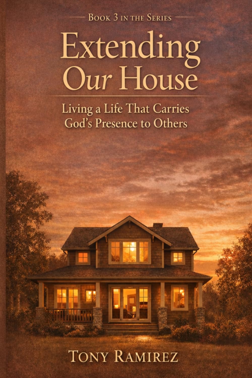 Extending our House: Living a Life that Carries God's Presence to Others (Temple Living Series)