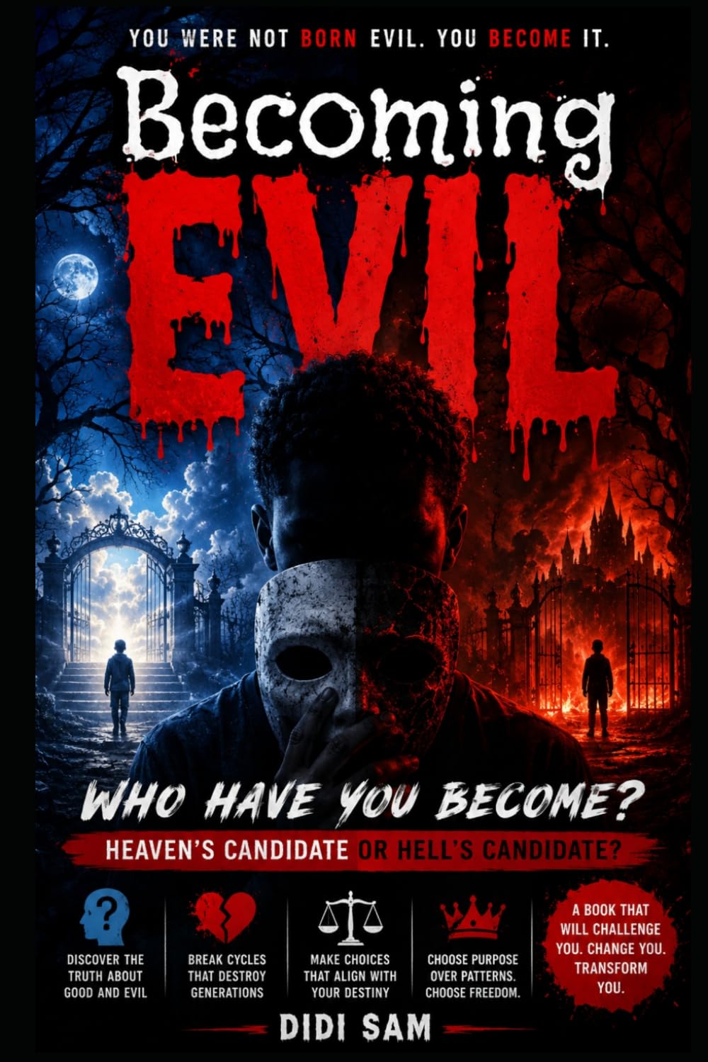 Becoming Evil: Who Have You Become?