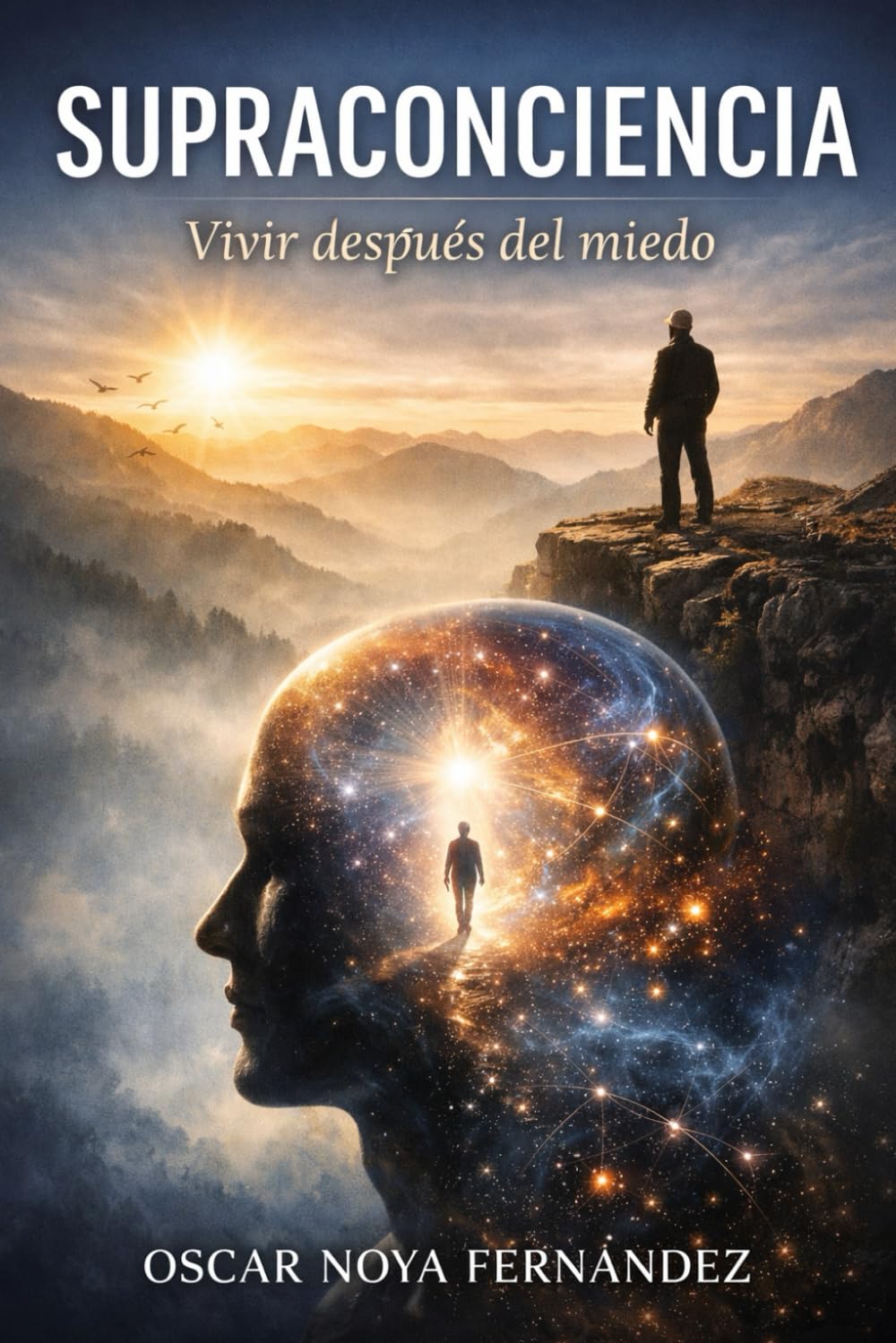 SUPRACONCIENCIA: Vivir después del miedo