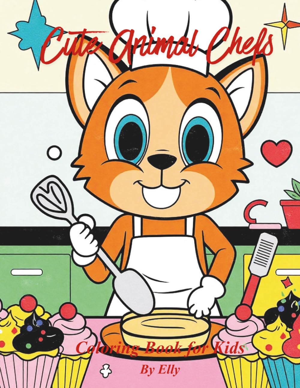 Cute Animal Chefs Coloring Book for Kids: Fun and Relaxing Baking & Cooking Pages with Adorable Cartoon Animals for Stress-Free Coloring