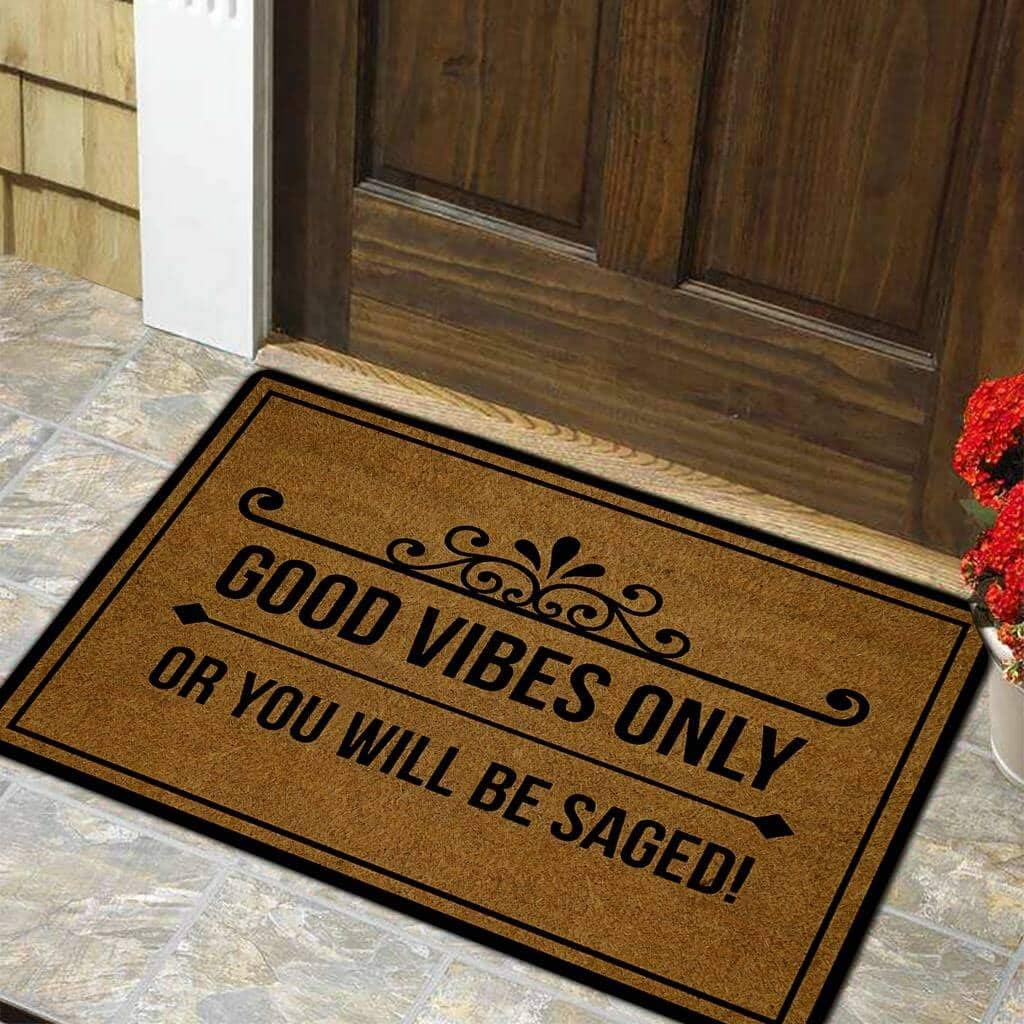 Funny Door Mat Non-Slip Back Rubber Entry Way Doormat Outside | Good Vibes Only Or You Will Be Saged | Standard Outdoor Welcome Mat | Patio Home Indoor | Non-Woven Fabric 18 Inch x 30 Inch
