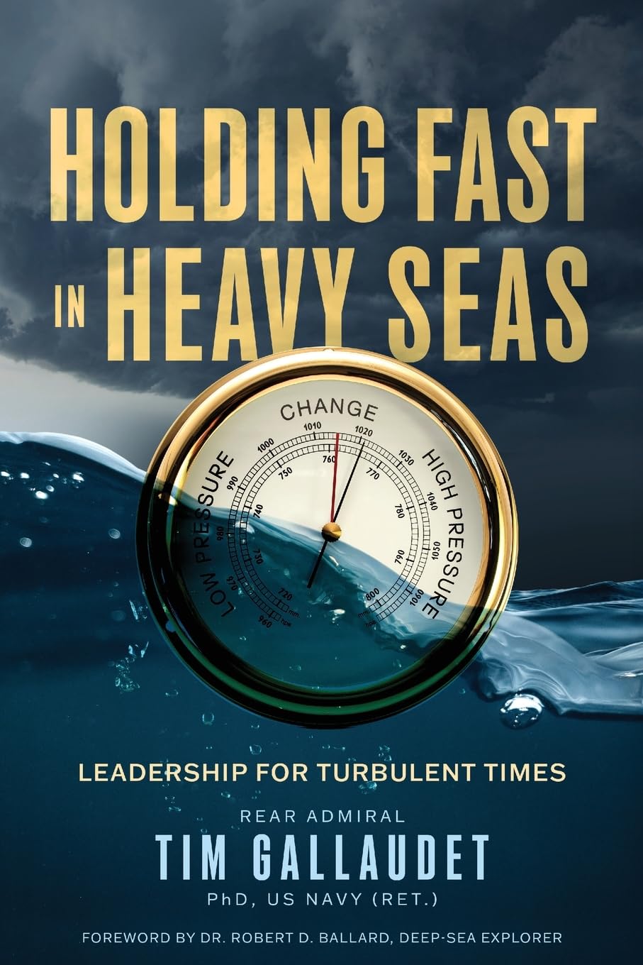 Holding Fast in Heavy Seas: Leadership for Turbulent Times by Rear Admiral      Paperback – July 7, 2026