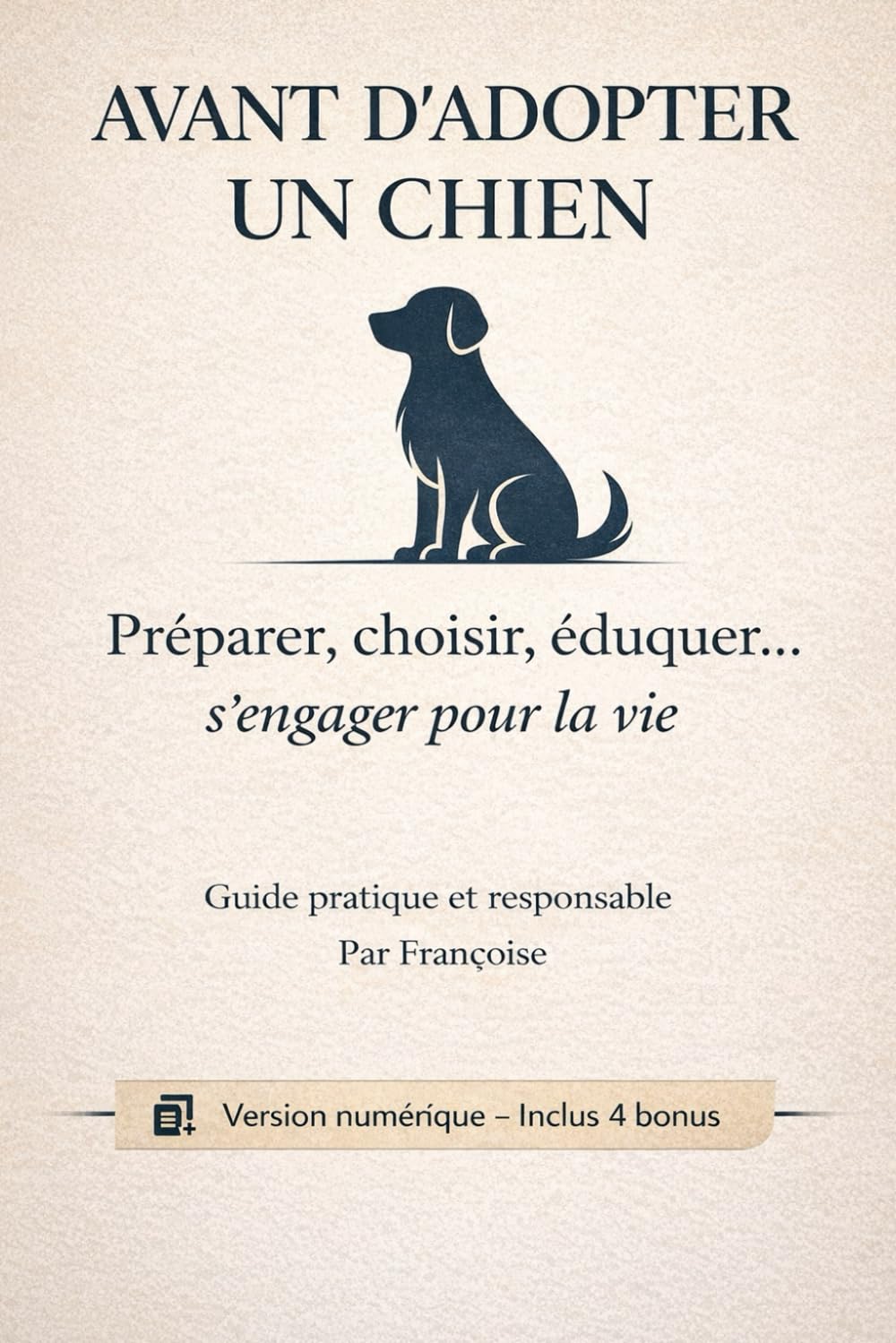 Avant d’adopter : Le guide bienveillant pour choisir le bon chien par Fanfan Conseils