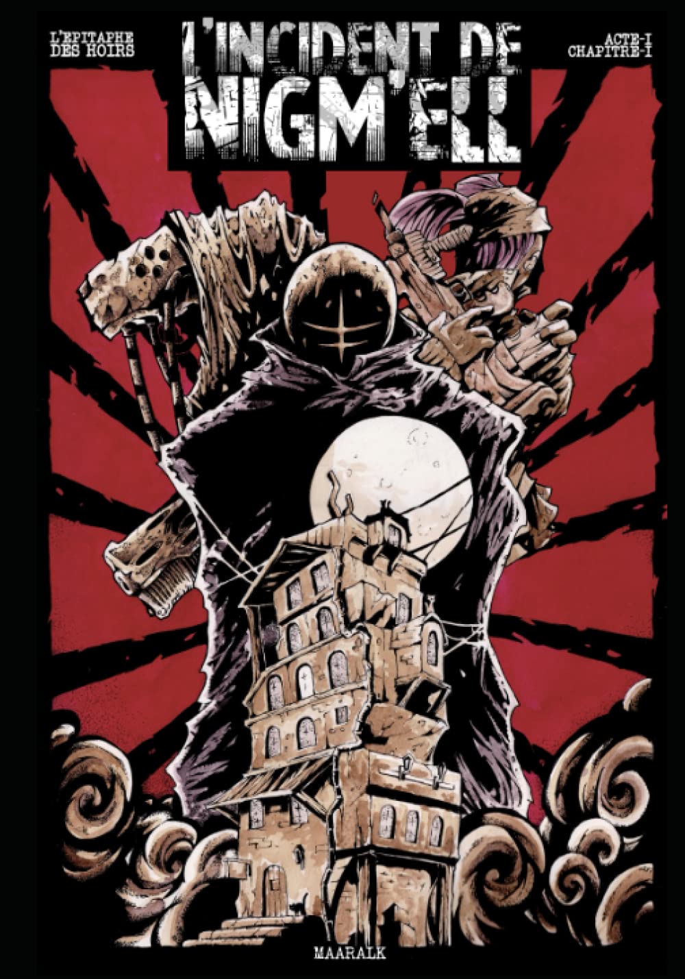 Amazon.fr - L'incident de Nigm'ell: L'épitaphe des Hoirs Acte I - Chapitre I - Undead, Maaralk - Livres