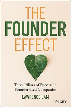 The Founder Effect: Three Pillars of Success in Founder-Led Companies-Wow! eBook
