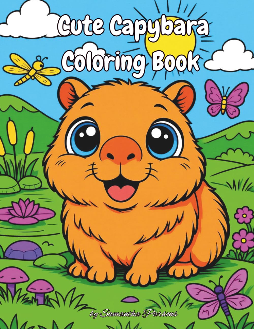 Cute Capybara Coloring Book: Adorable Baby Capybaras Coloring Book for Kids and Adults | Fun and Relaxing Capybara Coloring Pages | Bold and Easy Stress Relief Animal Coloring Book