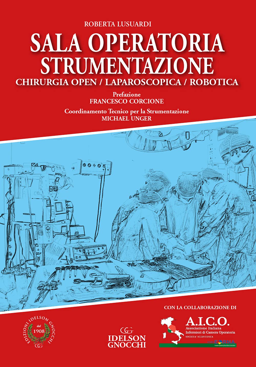 Sala operatoria strumentazione. Chirurgia Open/Laparoscopia/Robotica