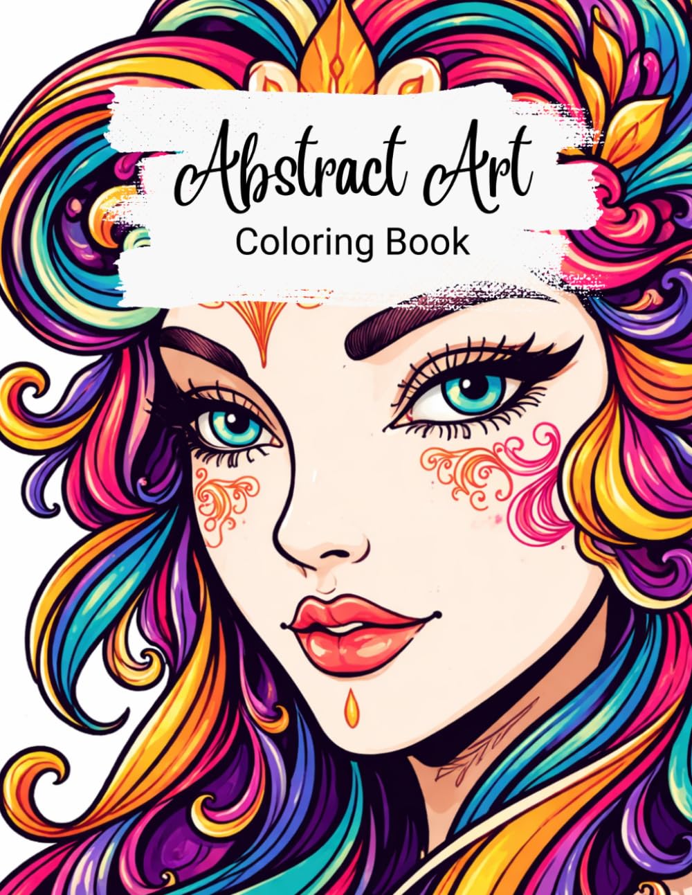 Abstract Art Coloring Book: 60+ Unique Abstract Designs for Adults and Teens