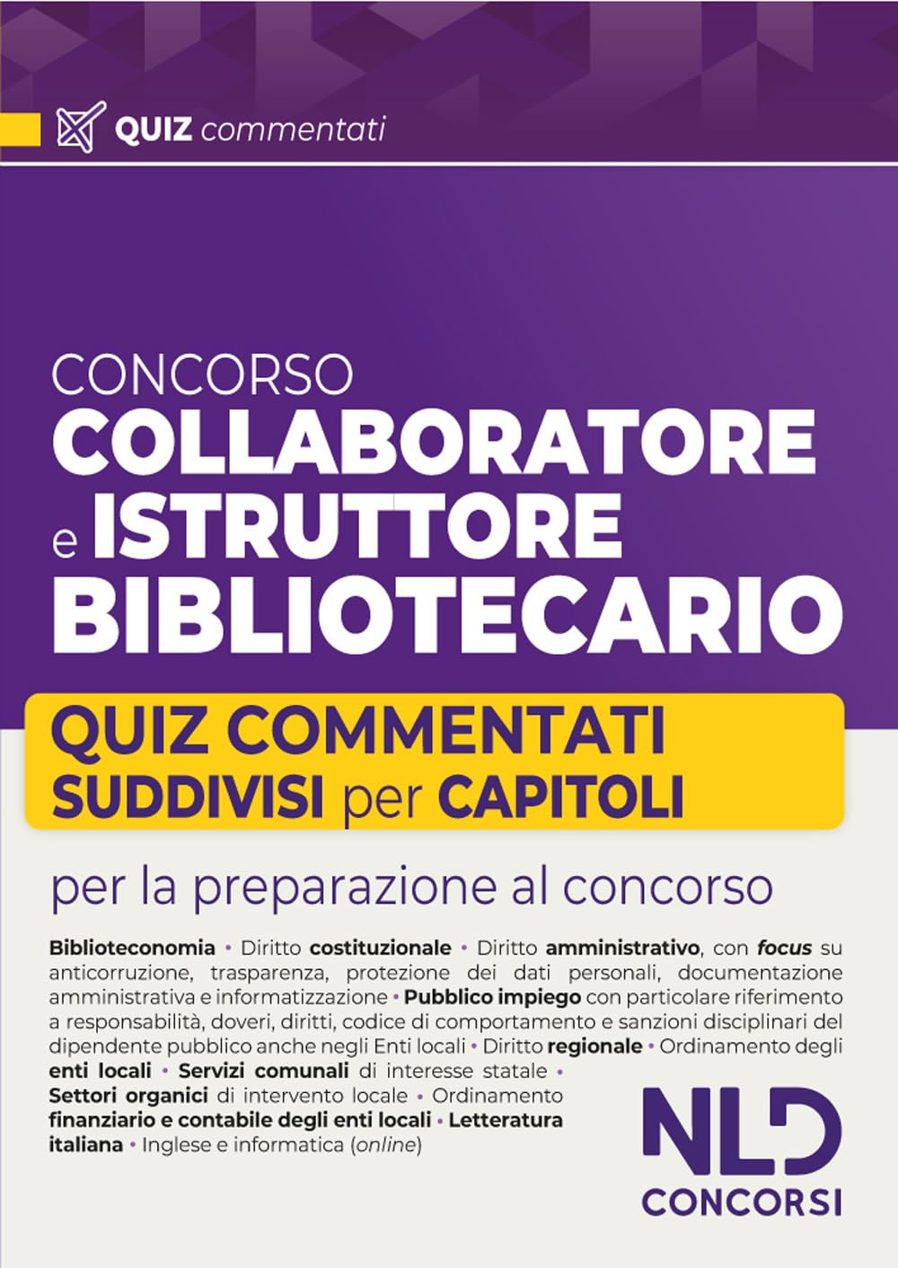 Concorso Collaboratore E Istruttore Bibliotecario. Quiz Commentati Suddivisi Per Capitoli - 4