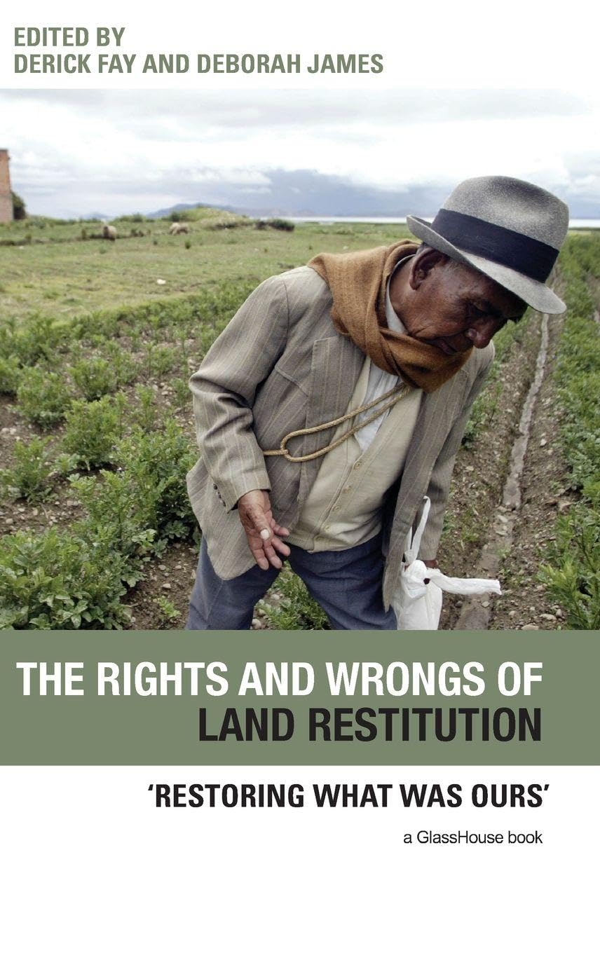 Buy The Rights and Wrongs of Land Restitution: Restoring What Was Ours — BookShops.in