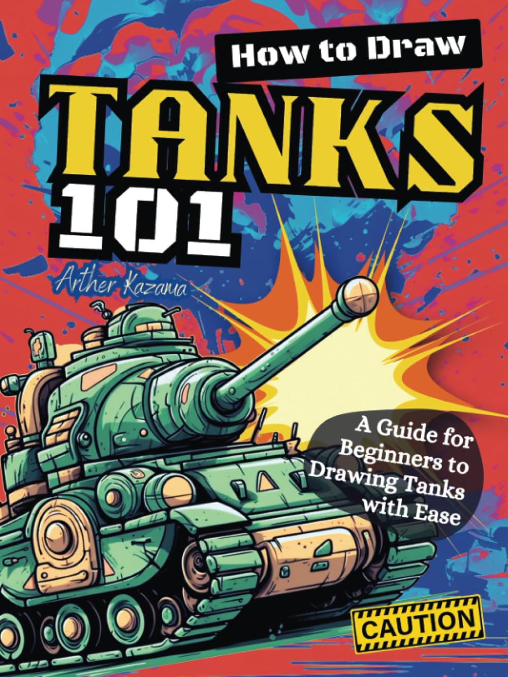 How to Draw Tanks 101: A Guide for Beginners to Drawing Tanks with Ease