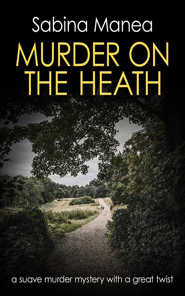 Murder on the Heath: a suave murder mystery with a great twist (The Lucia Steer London mysteries Book 2)