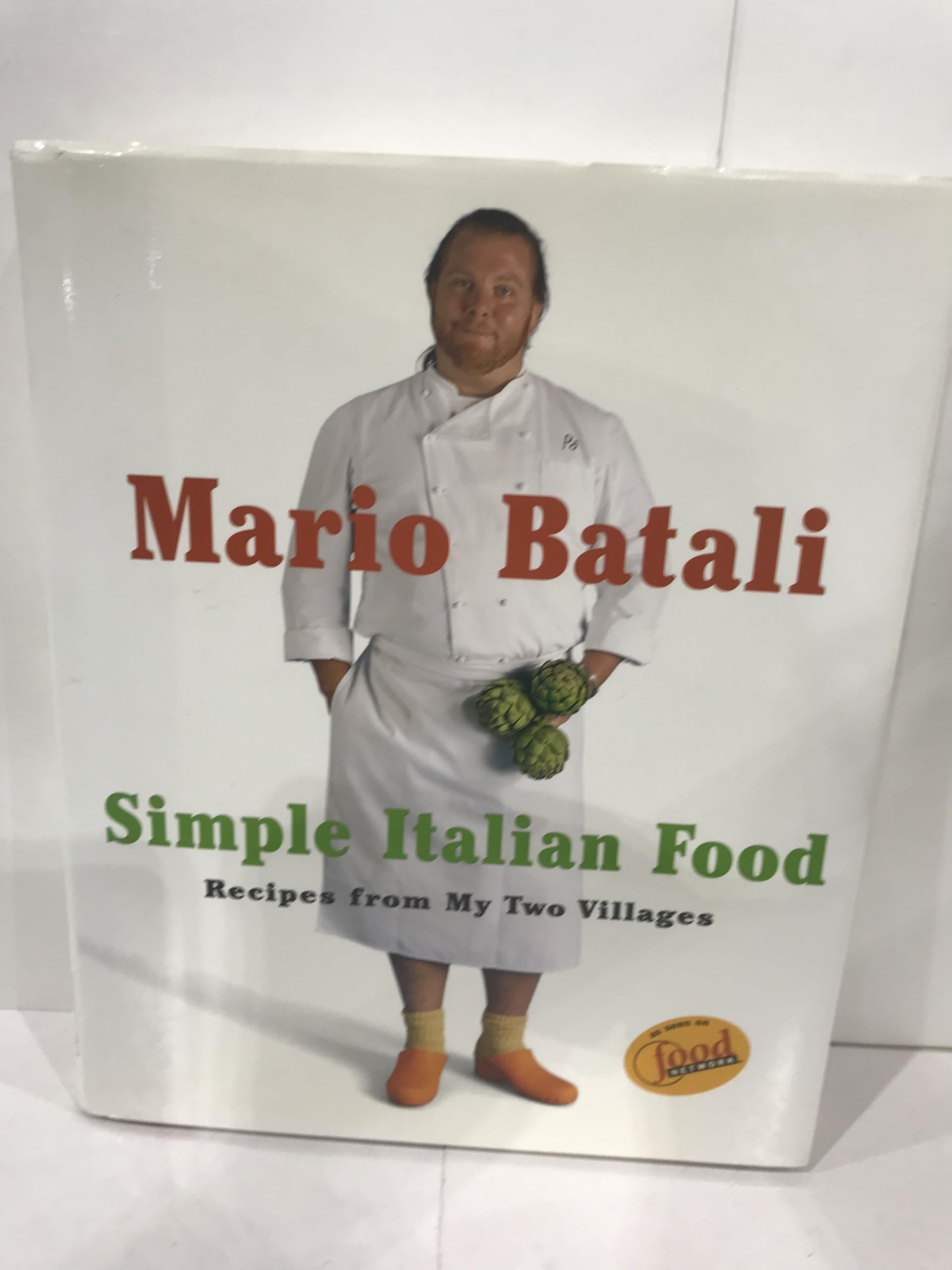 Mario Batali Simple Italian Food: Recipes from My Two Villages