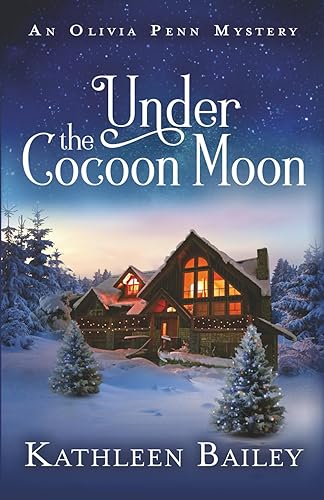Under the Cocoon Moon: An Olivia Penn Mystery (The Olivia