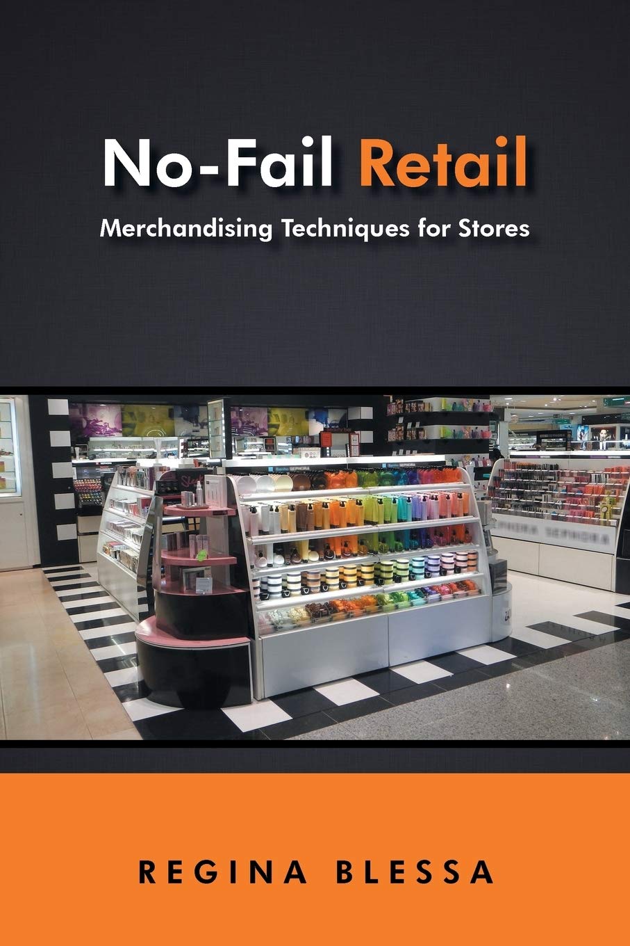 NoFail Retail: Merchandising Techniques for Stores