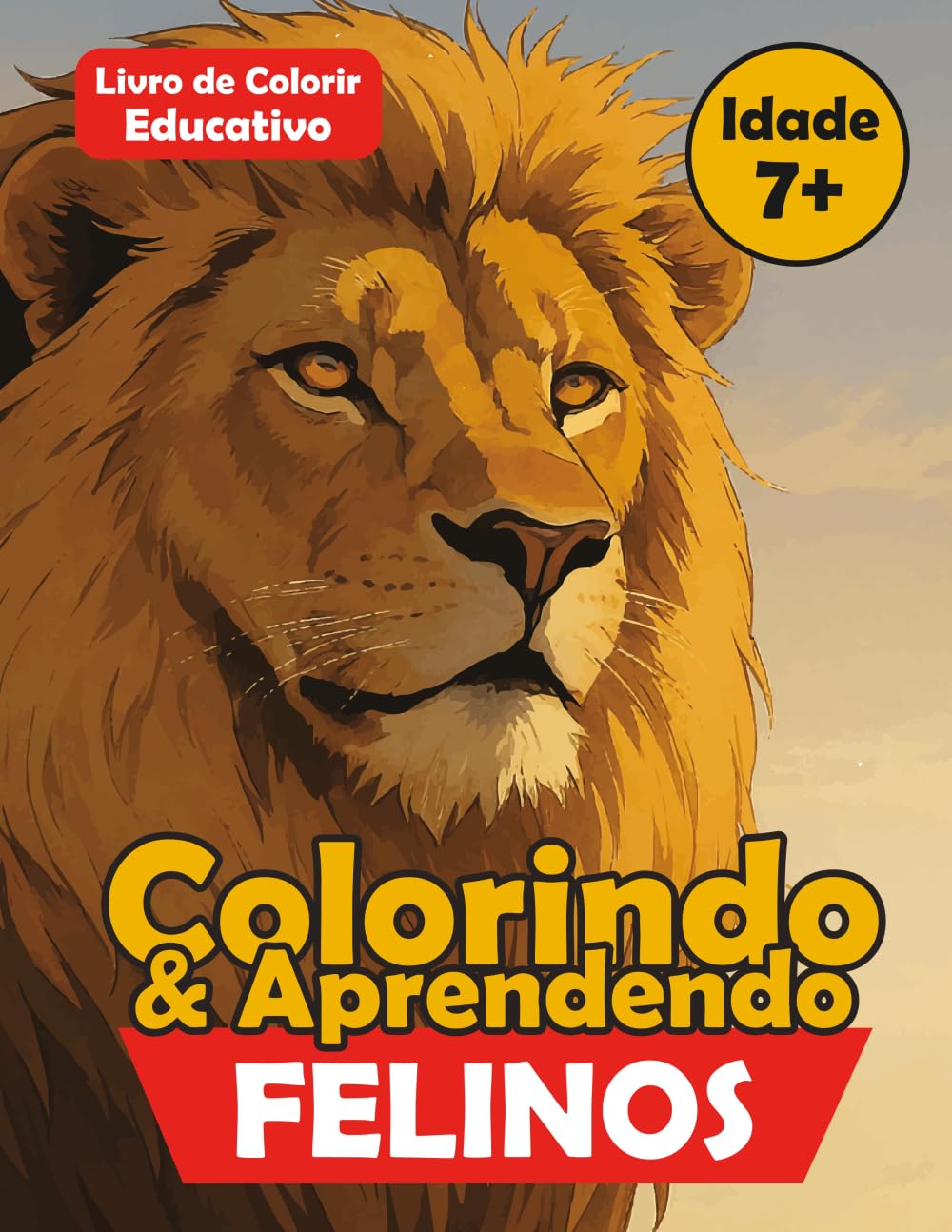 Colorindo & Aprendendo - Felinos: Descubra, pinte e aprenda com os grandes felinos!