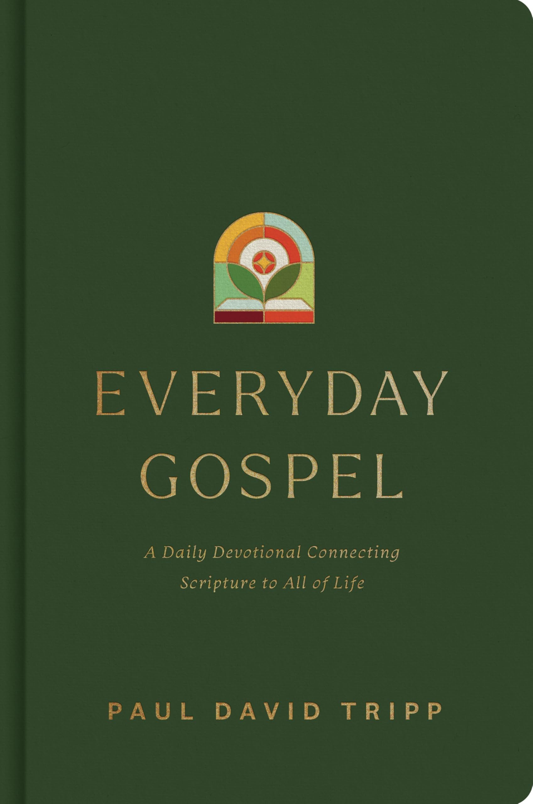 Everyday Gospel: A Daily Devotional Connecting Scripture to All of