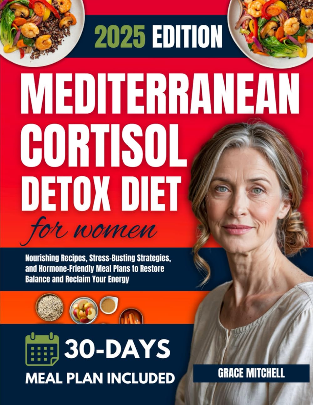 Mediterranean Cortisol Detox Diet for Women: Nourishing Recipes, Stress-Busting Strategies, and Hormone-Friendly Meal Plans to Restore Balance and ... (Mediterranean Cortisol Wellness Collection)