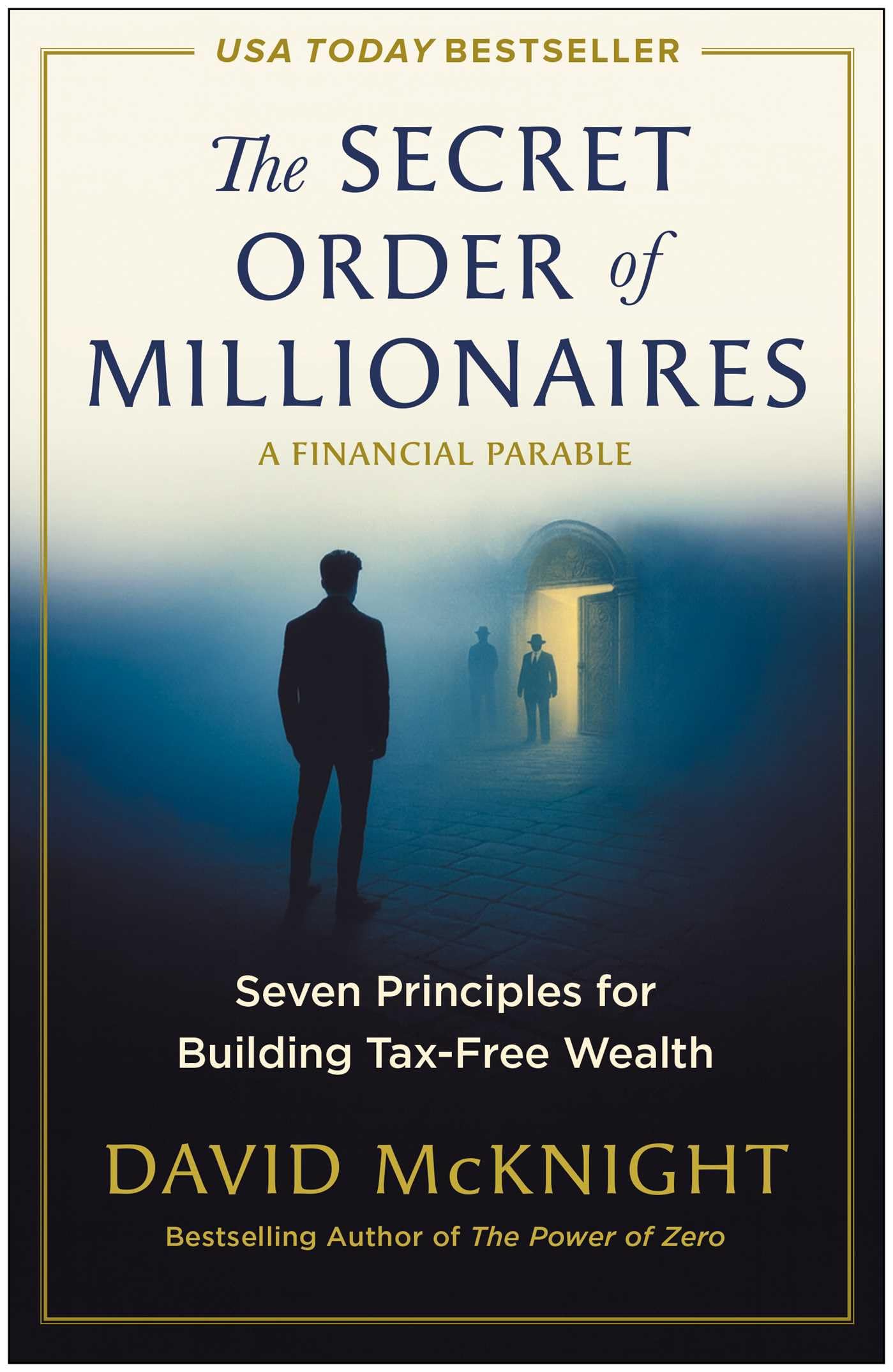 The Secret Order of Millionaires: Seven Principles for Building Tax-Free Wealth