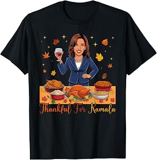 Thankful For Kamala Harris Thanksgiving Dinner Turkey Leaves T-Shirt