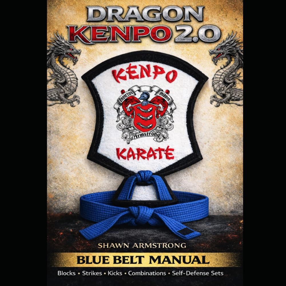 Dragon Kenpo 2.0: Blue Belt Manual