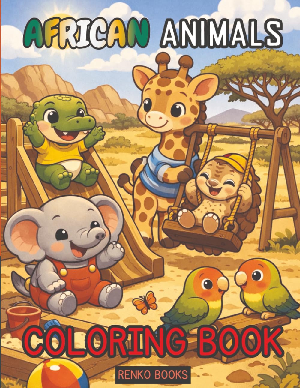 African Animals Coloring Book: African Animals Coloring Book: Safari & Savanna Wildlife, Big Five and More to Color - Lions, Elephants, Giraffes, ... Buffalo, Gorillas, Meerkats, Flamingos