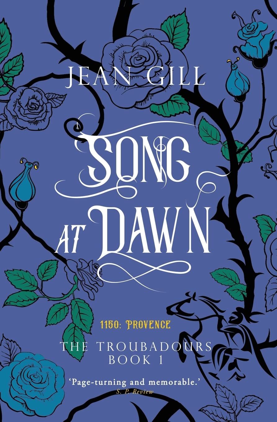 Song at Dawn: 1150 in Provence: Volume 1 (The Troubadours)