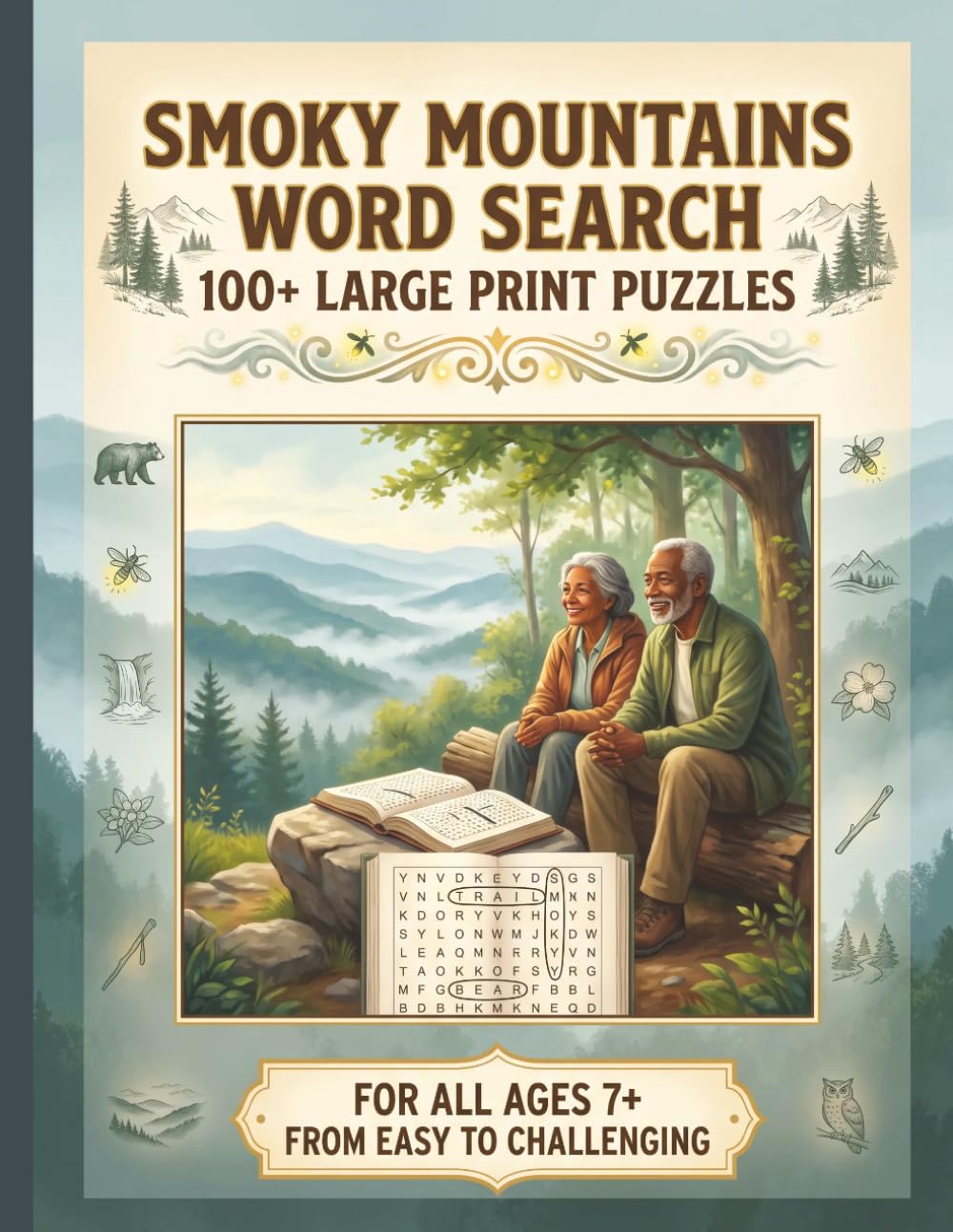 Smoky Mountains Word Search: Smoky Mountains Spirit. Sharp Mind. | 100+ Large Print Puzzles | For Adults & Seniors | From Easy to Challenging | ... Series to Discover, Learn, Relax & have FUN)