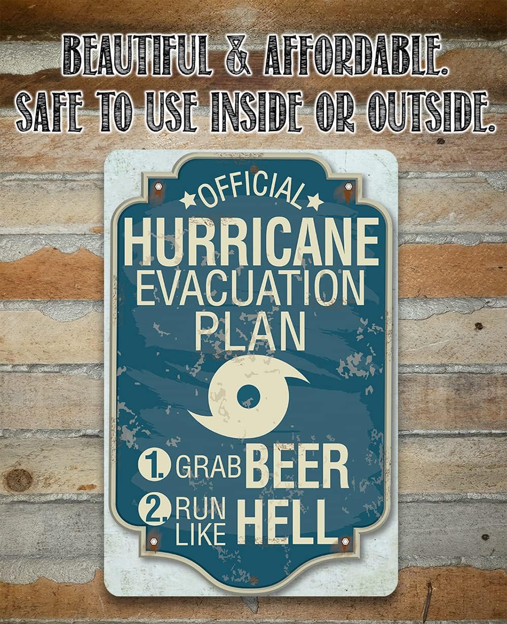 Hurricane Evacuation Plan - Funny Home Bar Wall Decor, Man Cave Door Hanger Accessories and Beer Sign, Patio Decorations and Humorous Housewarming Gift, 12x18 Indoor or Outdoor Durable Metal Sign