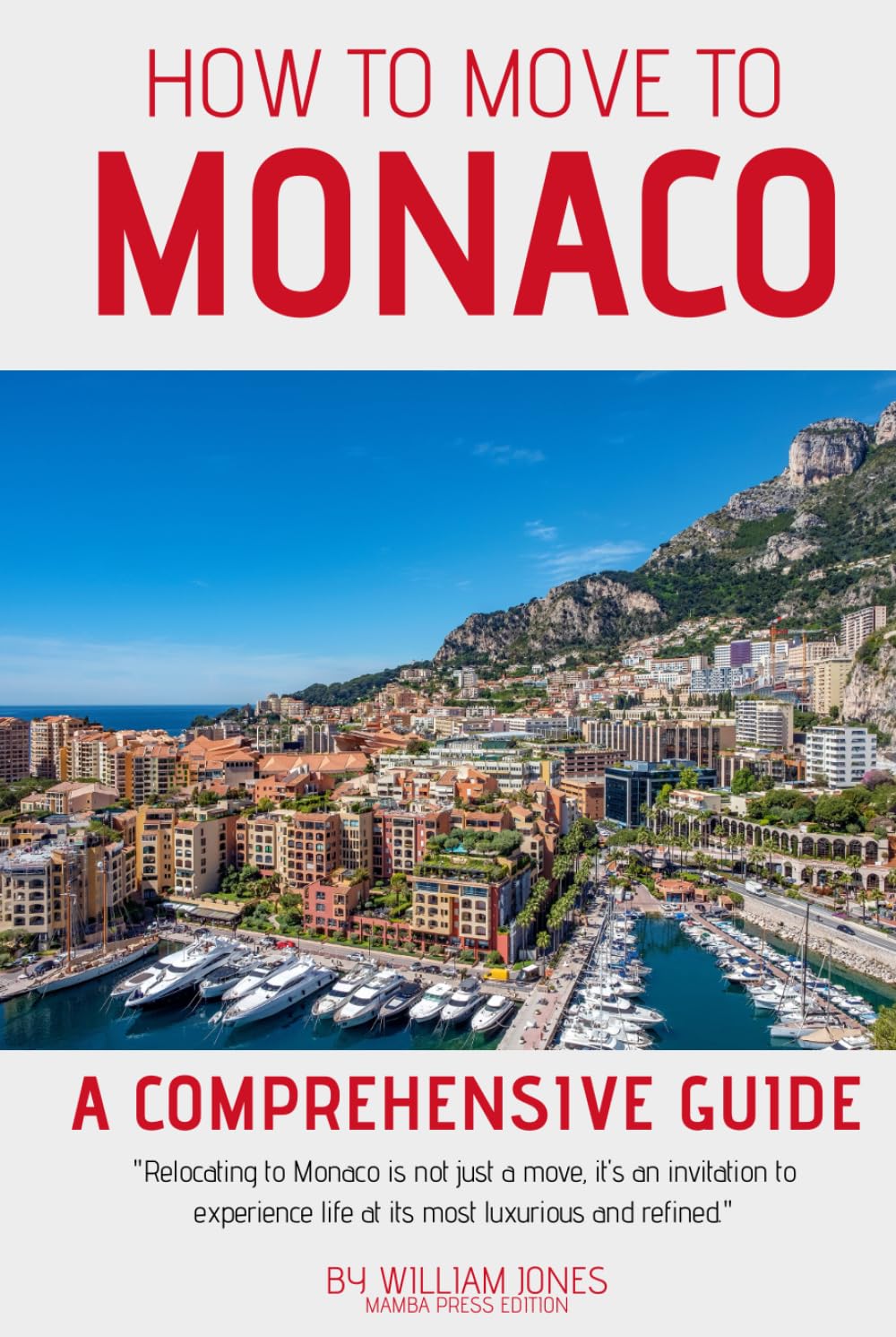 How to Move to Monaco: A Comprehensive Guide