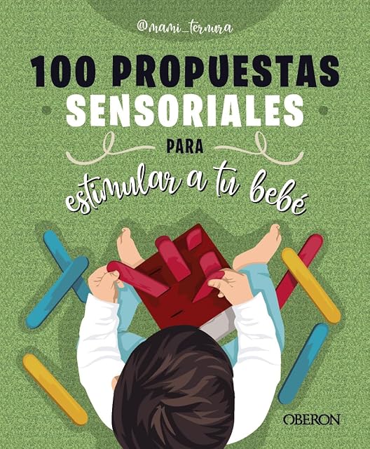 Portada de 100 Propuestas Sensoriales para Estimular a Tu Bebé