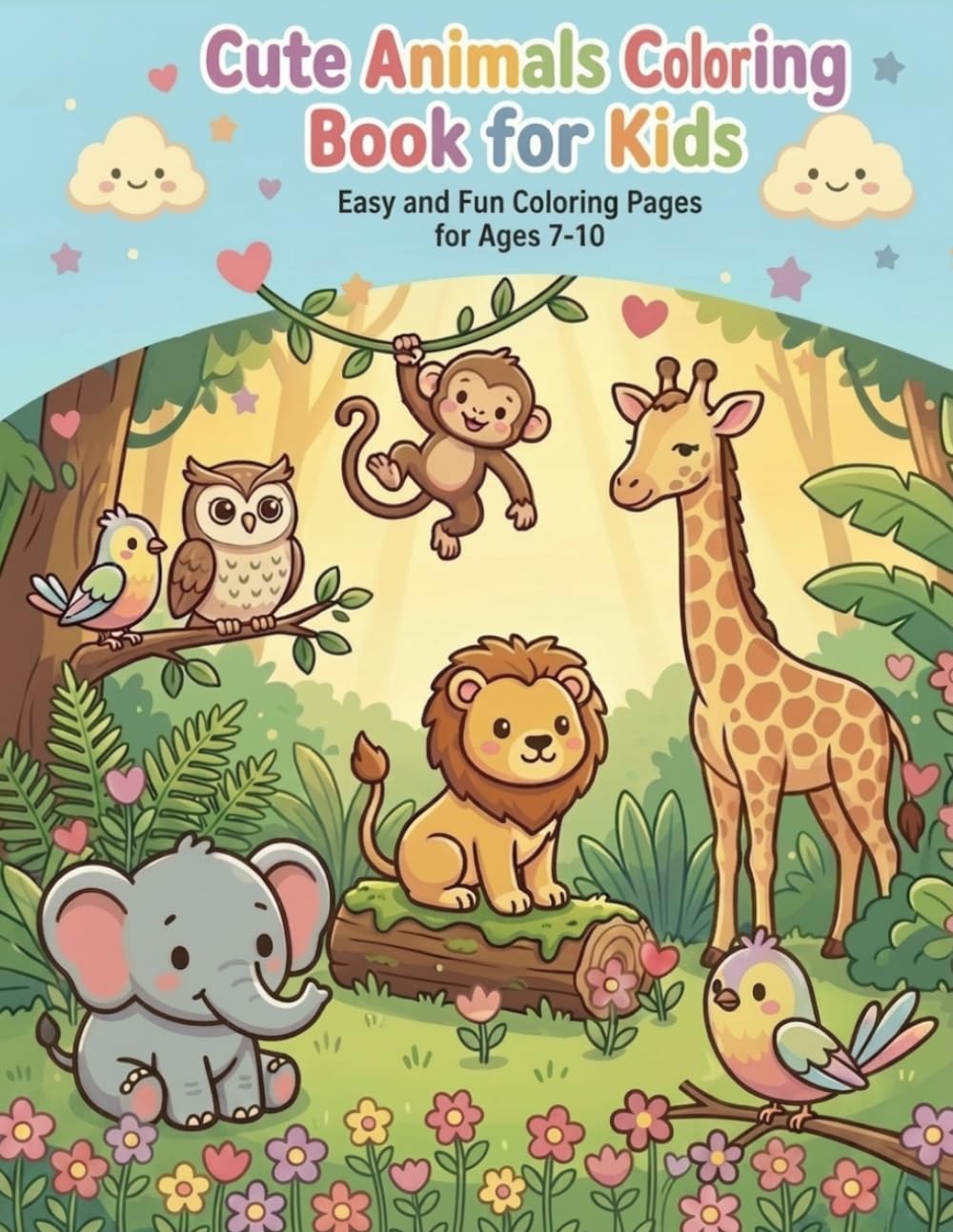 Cute Animals Coloring Book for Kids: Easy and Fun Coloring Pages for Ages 7-10