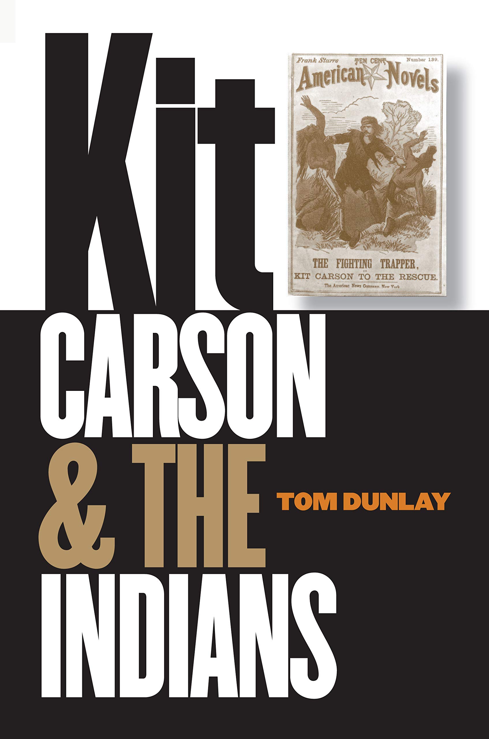 Kit Carson and the Indians Dunlay Paperback John Wiley & Sons 9780803266421
