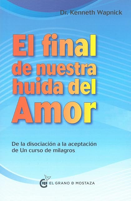 Portada de El Final de Nuestra Huida del Amor: Desde la Disociacion a la Aceptaci