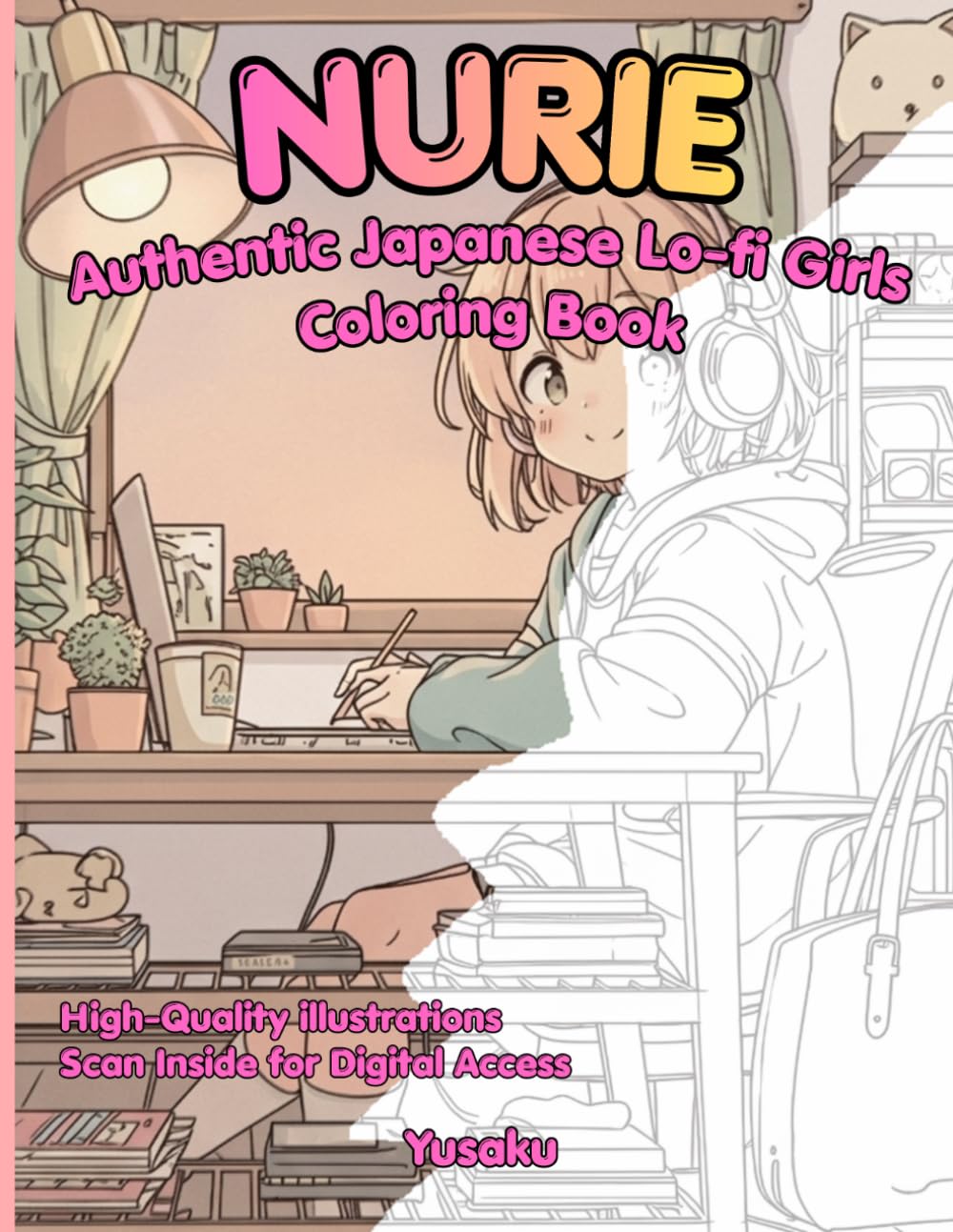 NURIE: Authentic Japanese Lo-fi Girls Coloring Book: Aesthetic Anime Line Art Pages for Adults and Teens